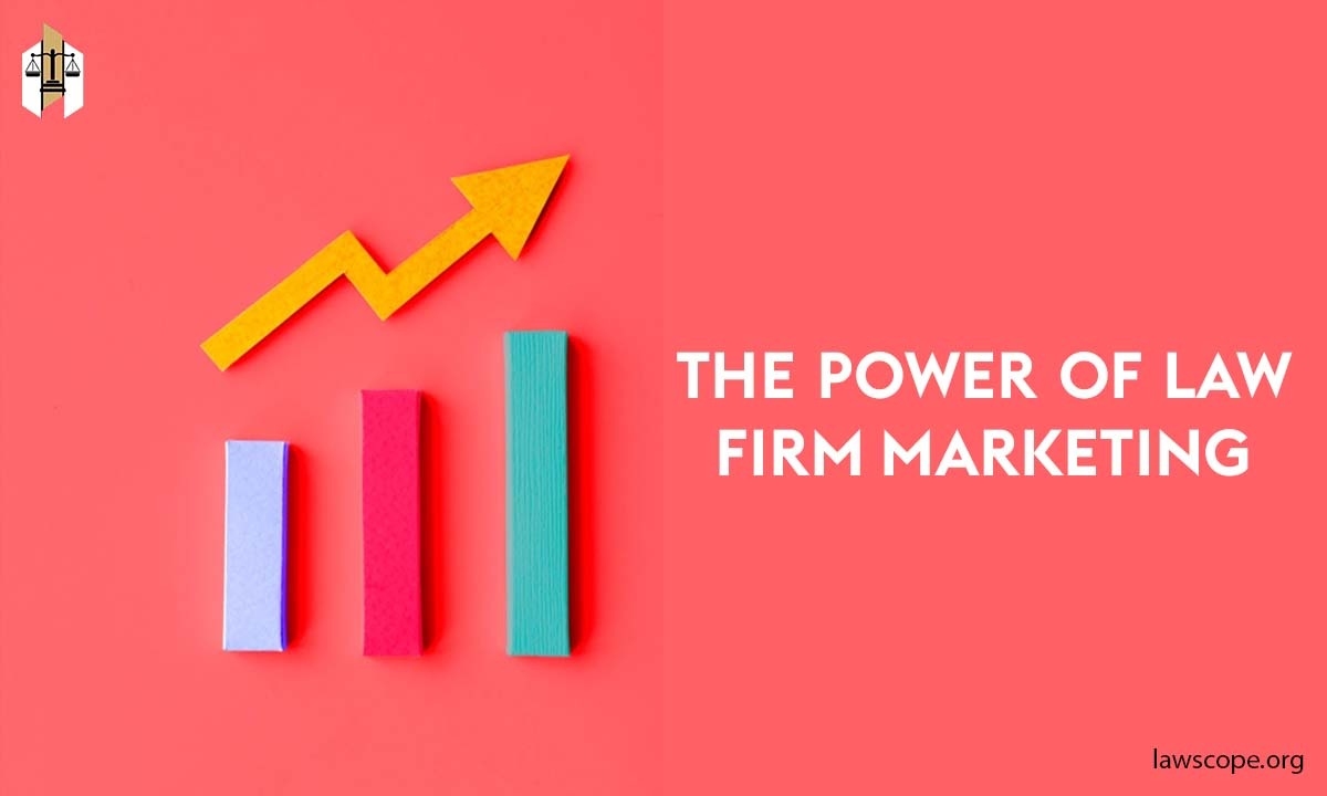 The Power of Law Firm Marketing