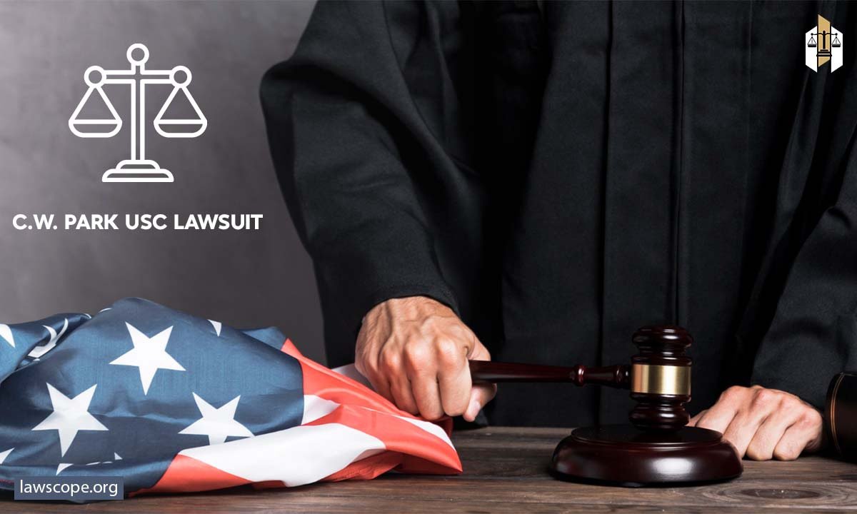C.W. Park USC Lawsuit: Unveiling The Legal Battle and Its Impact
